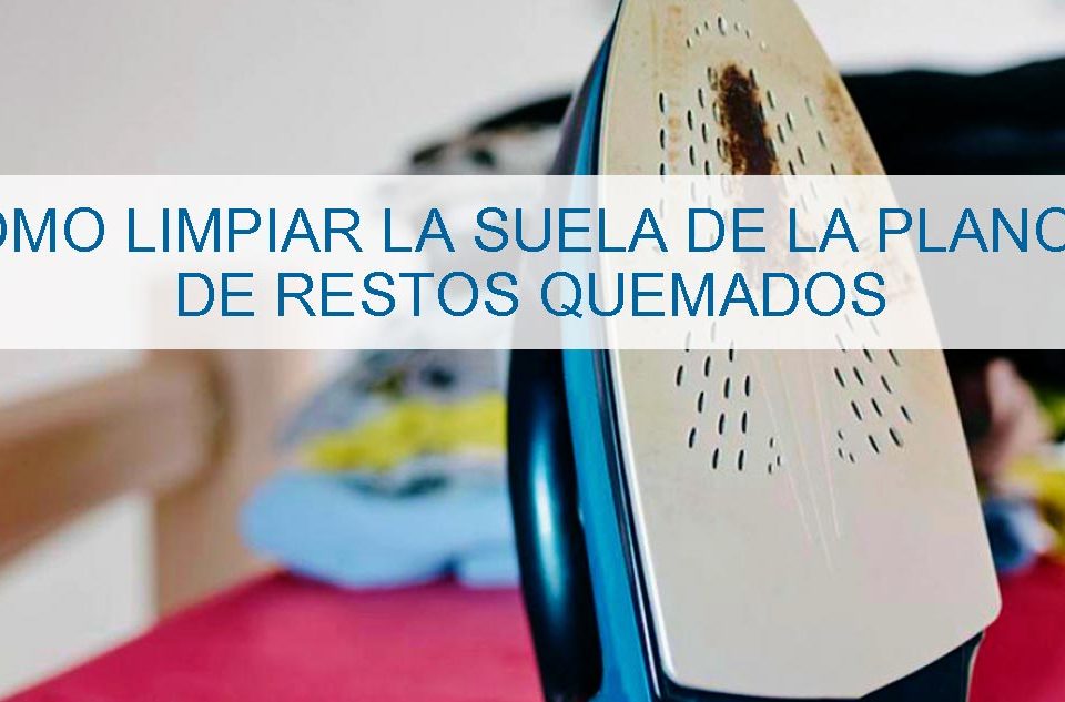 Cómo-limpiar-la-suela-de-la-plancha