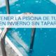 mantenimiento-de-una-piscina-en-invierno